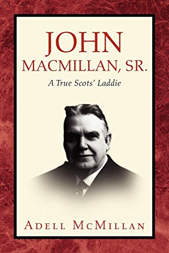 John MacMillan, Sr.: A True Scots' Laddie