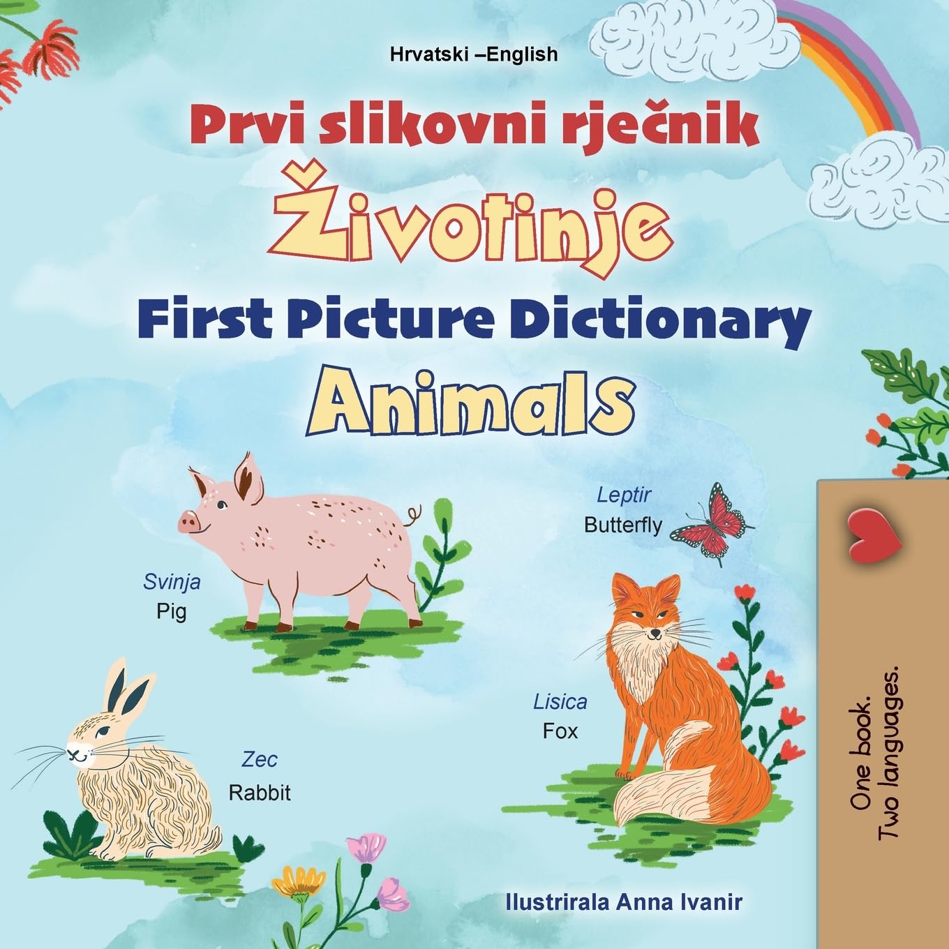 First Picture Dictionary - Animals (Croatian English Bilingual Children's Book) (Croatian English Bilingual Collection)