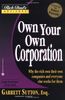 Rich Dad Advisor's Series: Own Your Own Corporation: Why the Rich Own Their Own Companies and Everyone Else Works for Them (Rich Dad's Advisors)