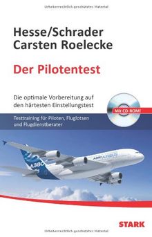 Testtraining / Der Pilotentest. Mit CD-ROM!: Die optimale Vorbereitung auf den härtesten Einstellungstest.