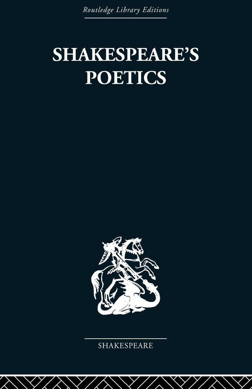 Shakespeare's Poetics: In relation to King Lear (Routledge Library Edition - Shakespeare)