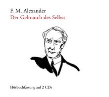 Der Gebrauch des Selbst (Hörbuchfassung)