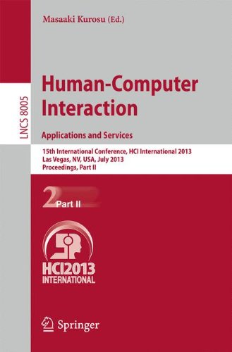 Human-Computer Interaction: Applications and Services: 15th International Conference, HCI International 2013, Las Vegas, NV, USA, July 21-26, 2013, ... Part II (Lecture Notes in Computer Science)