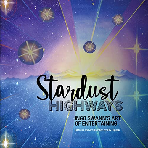 Stardust Highways, Ingo Swann's Art Of Entertaining