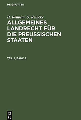 Allgemeines Landrecht für die Preußischen Staaten, Teil 2, Band 2, Allgemeines Landrecht für die Preußischen Staaten Teil 2, Band 2