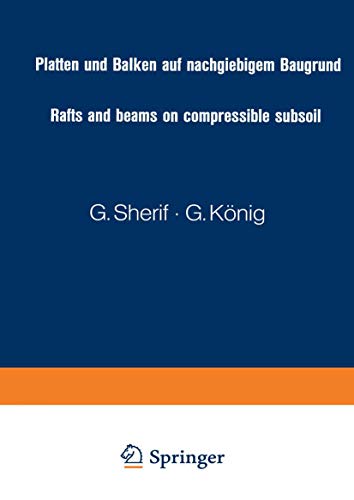 Platten und Balken auf nachgiebigem Baugrund / Rafts and beams on compressible subsoil / Radiers et poutres sur sol de fondation compressible / Placas ... to the modulus of compressibility-method