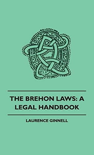 Brehon Laws: A Legal Handbook