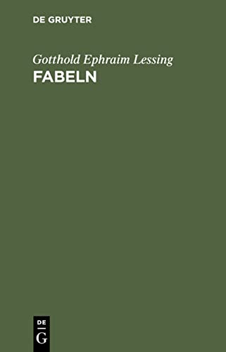 Fabeln: Drei Bücher. Nebst Abhandlungen mit dieser Dichtungsart verwandten Inhalts