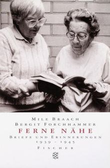 Ferne Nähe: Briefe und Erinnerungen 1939-1945