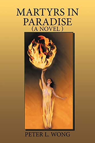Martyrs in Paradise: A Novel: Woman of Mass Destruction