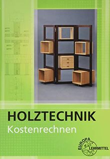 Kostenrechnen Holztechnik