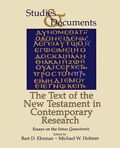 The Text of the New Testament in Contemporary Research: Essayson the Status Quaestionis (Studies & Documents (Paperback))