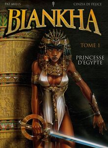 Biankha. Vol. 1. Princesse d'Egypte