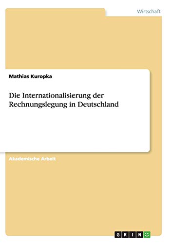Die Internationalisierung der Rechnungslegung in Deutschland