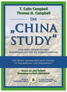 Die "China Study" und ihre verblüffenden Konsequenzen für die Lebensführung