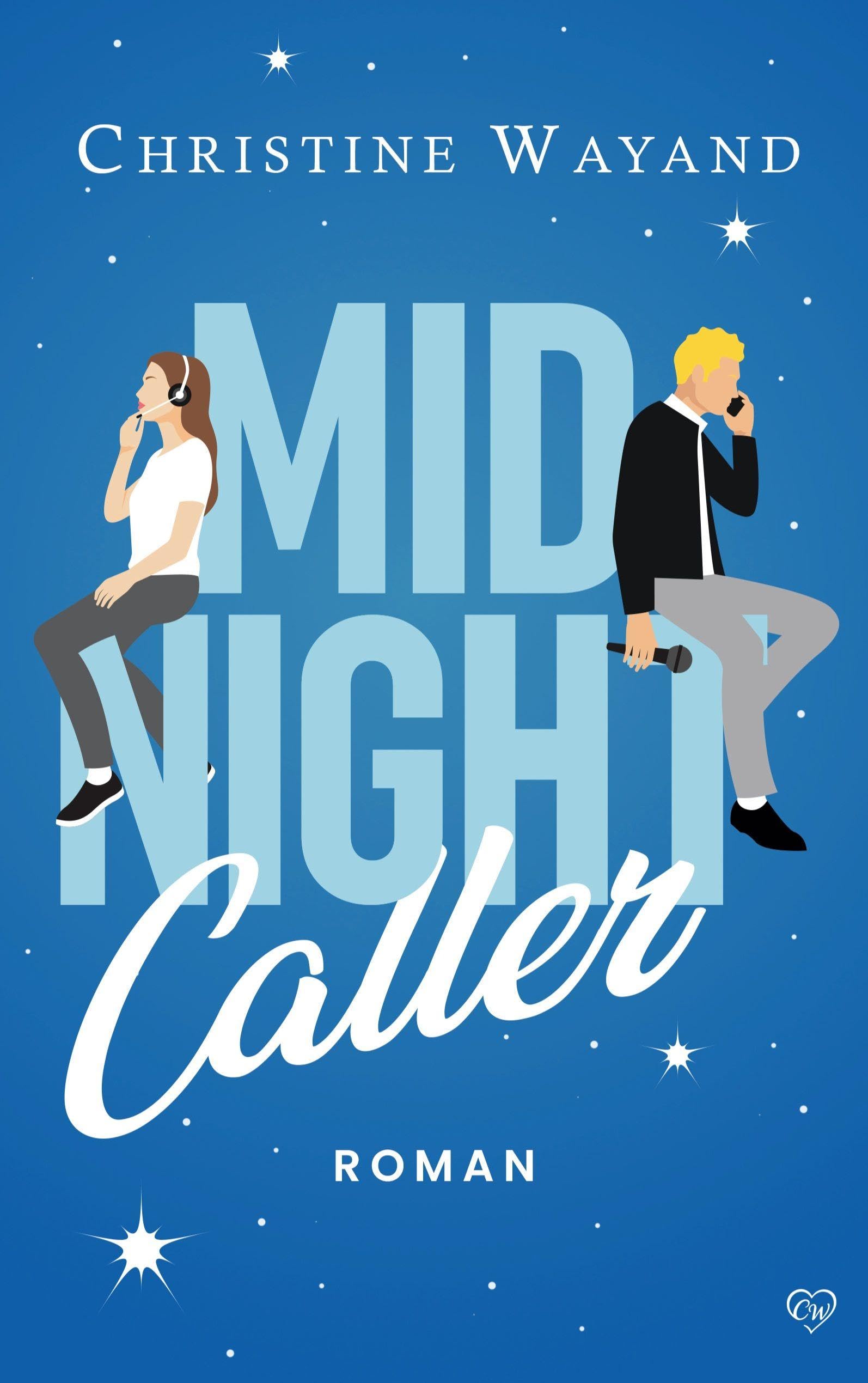 Midnight Caller: Eine Liebesgeschichte über eine Stimme, die alles verändert, und den Mut, sich wieder zu öffnen.