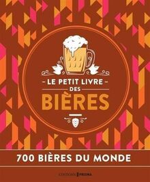 Le petit livre des bières : 700 bières du monde