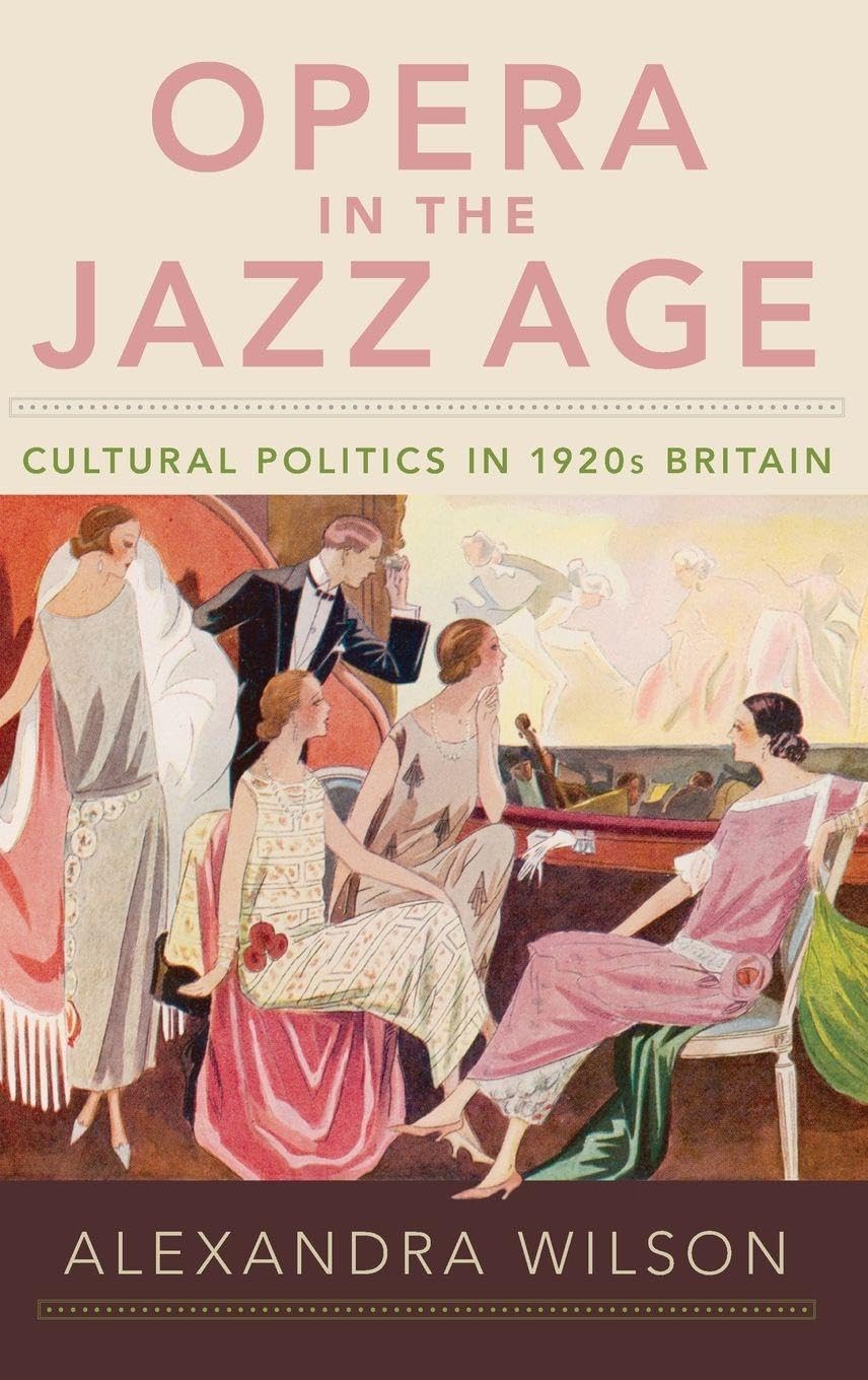 Opera in the Jazz Age: Cultural Politics in 1920s Britain