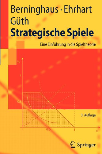 Strategische Spiele: Eine Einführung in die Spieltheorie (Springer-Lehrbuch) (German Edition)