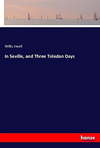 In Seville, and Three Toledan Days