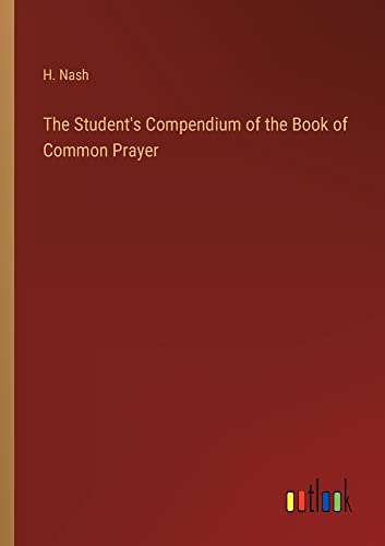 The Student's Compendium of the Book of Common Prayer