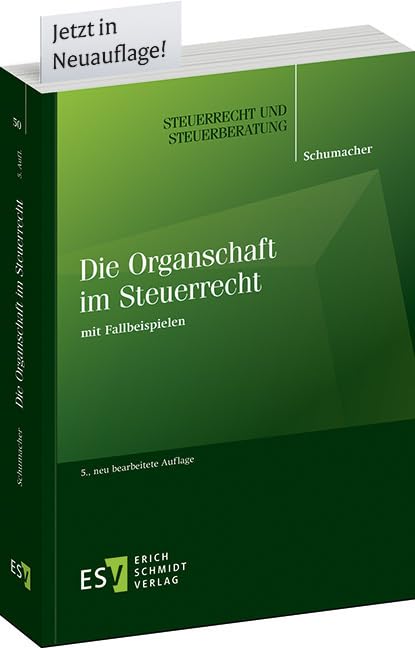 Die Organschaft im Steuerrecht: mit Fallbeispielen (Steuerrecht und Steuerberatung)