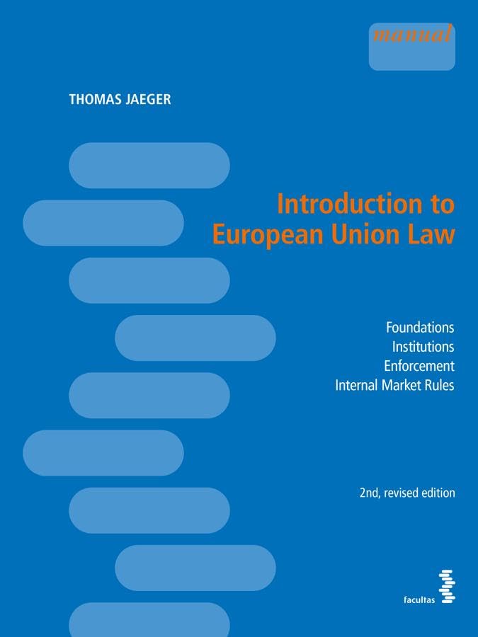 Introduction to European Law: Foundations – Institutions – Enforcement – Internal Market 2nd edition