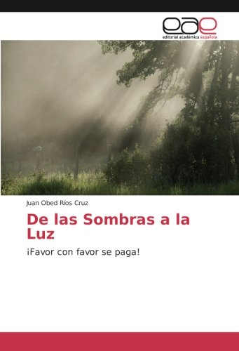 De las Sombras a la Luz: ¡Favor con favor se paga!