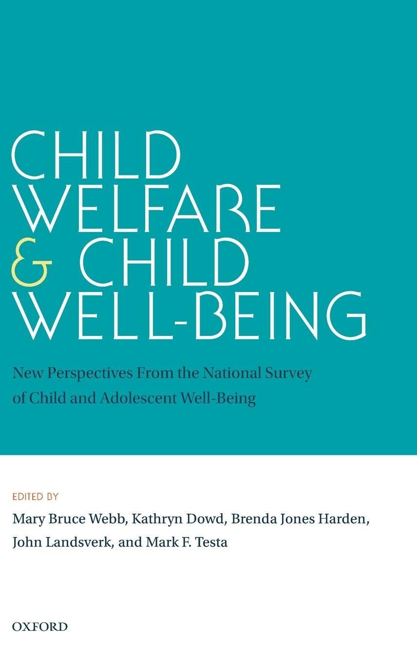 Child Welfare and Child Well-Being: New Perspectives from the National Survey of Child and Adolescent Well-Being