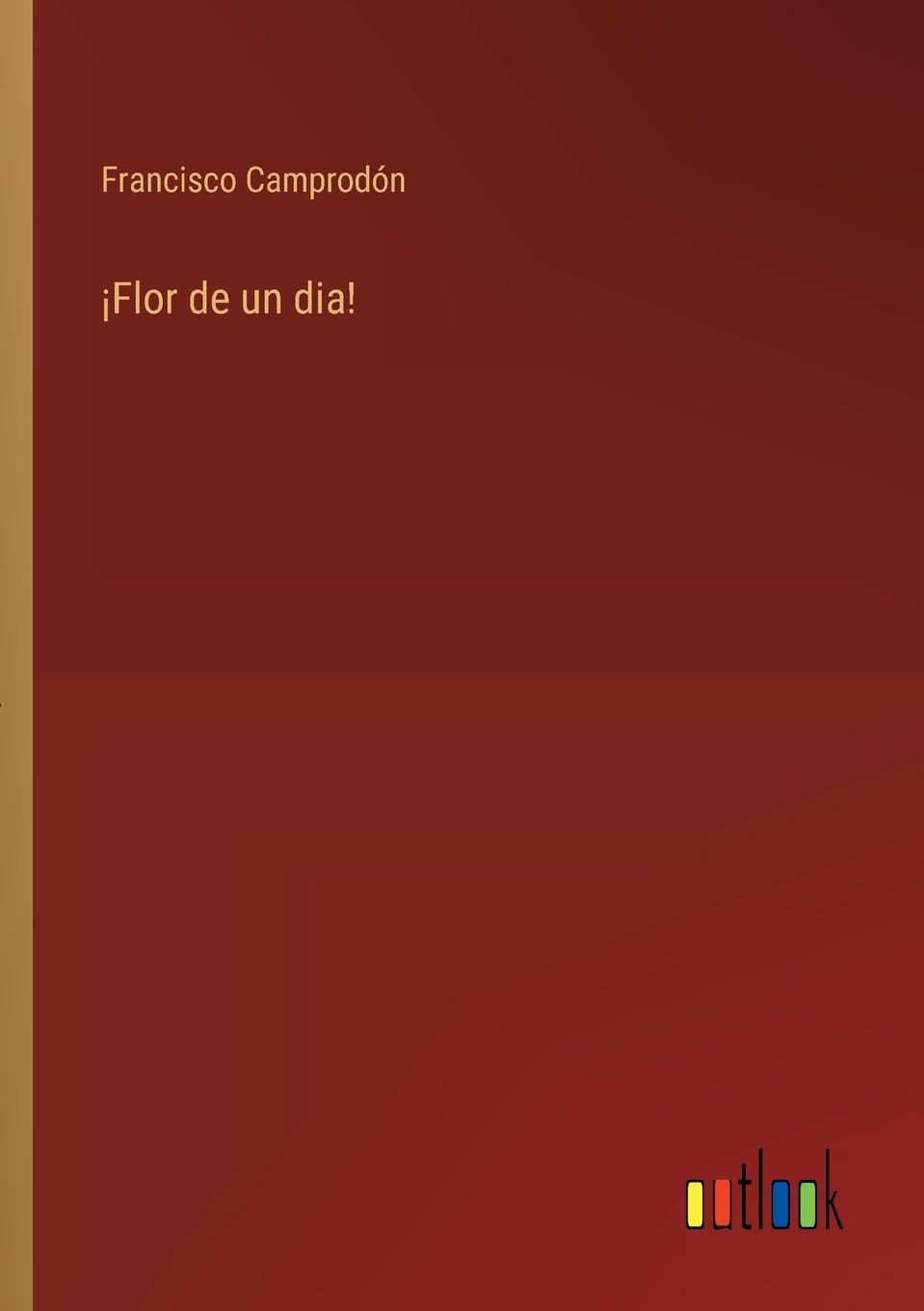 ¡Flor de un dia!