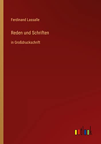 Reden und Schriften: in Großdruckschrift