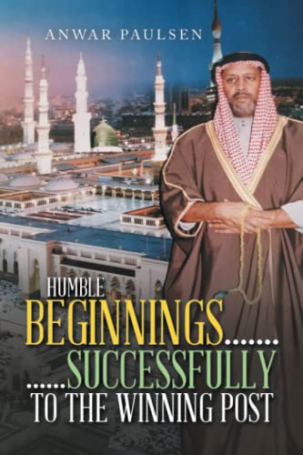 Humble Beginnings....... ......Successfully to the winning post