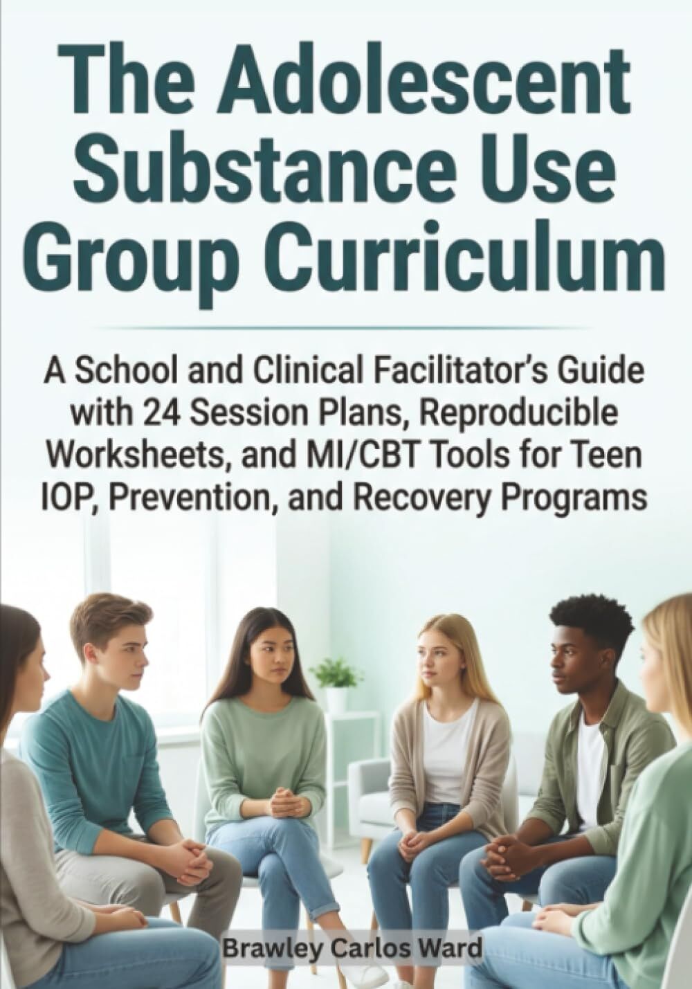 The Adolescent Substance Use Group Curriculum