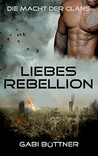Die Macht der Clans: LiebesRebellion