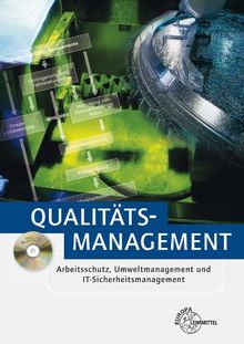 Qualitätsmanagement: Arbeitsschutz und Umweltmanagement