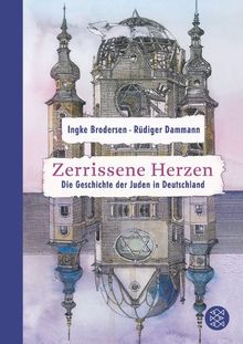 Zerrissene Herzen: Die Geschichte der Juden in Deutschland