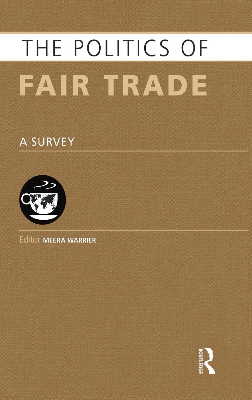 The Politics of Fair Trade: A Survey (Europa Politics of ...)