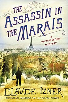 Assassin In The Marais (Victor Legris Mysteries)