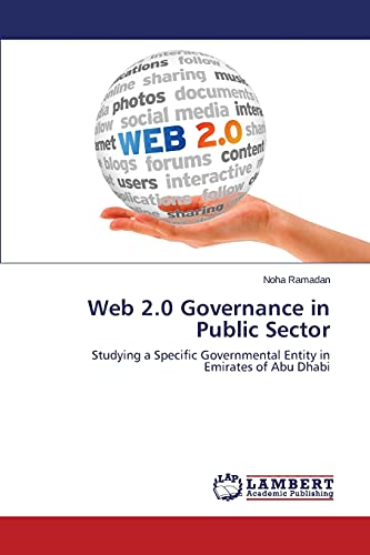 Web 2.0 Governance in Public Sector: Studying a Specific Governmental Entity in Emirates of Abu Dhabi