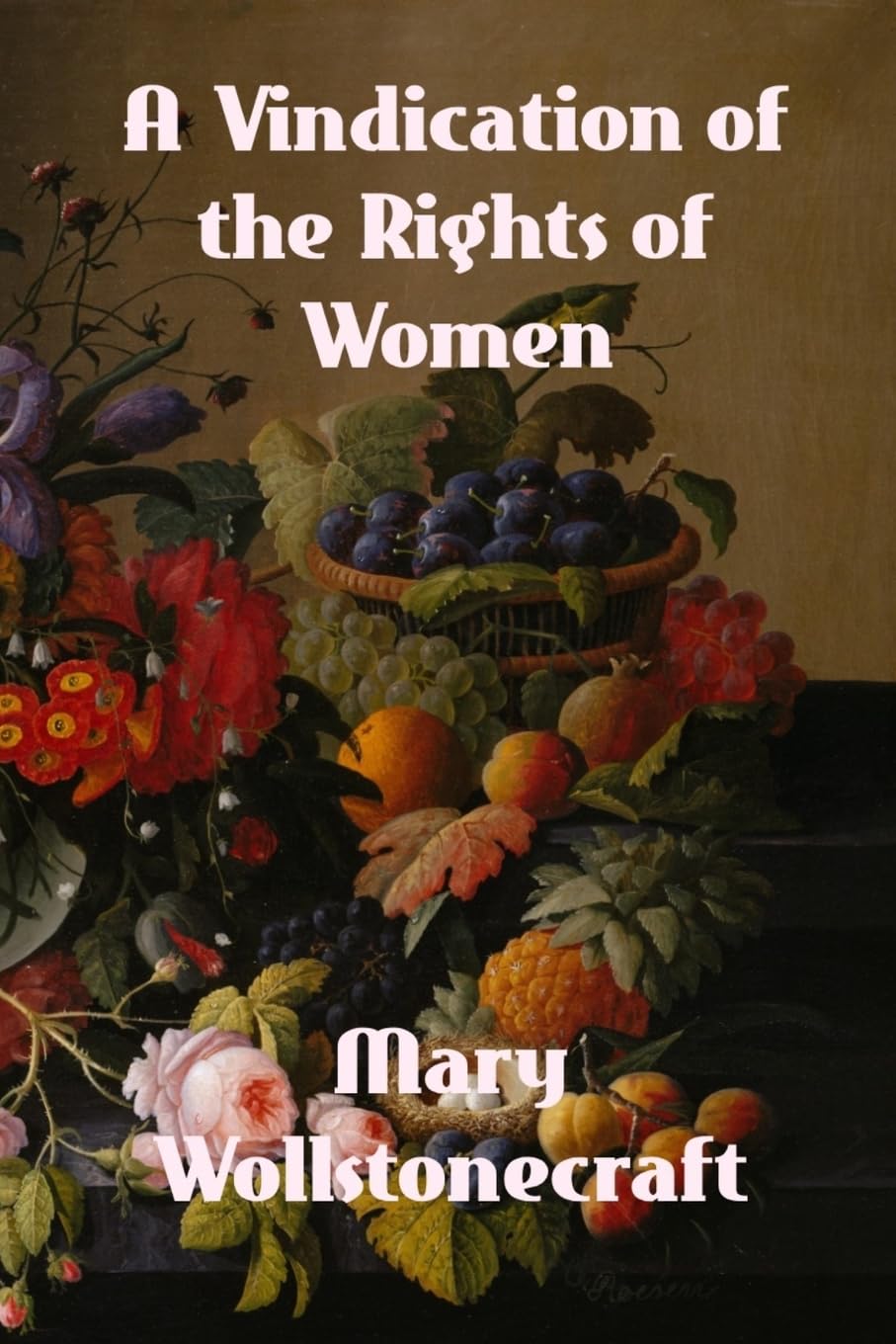 A Vindication of the Rights of Woman