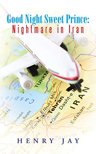 Good Night Sweet Prince: Nightmare in Iran
