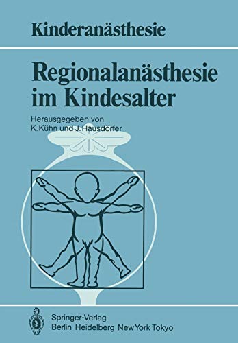 Regionalanästhesie im Kindesalter (Kinderanästhesie)