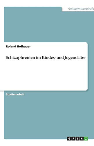Schizophrenien im Kindes- und Jugendalter