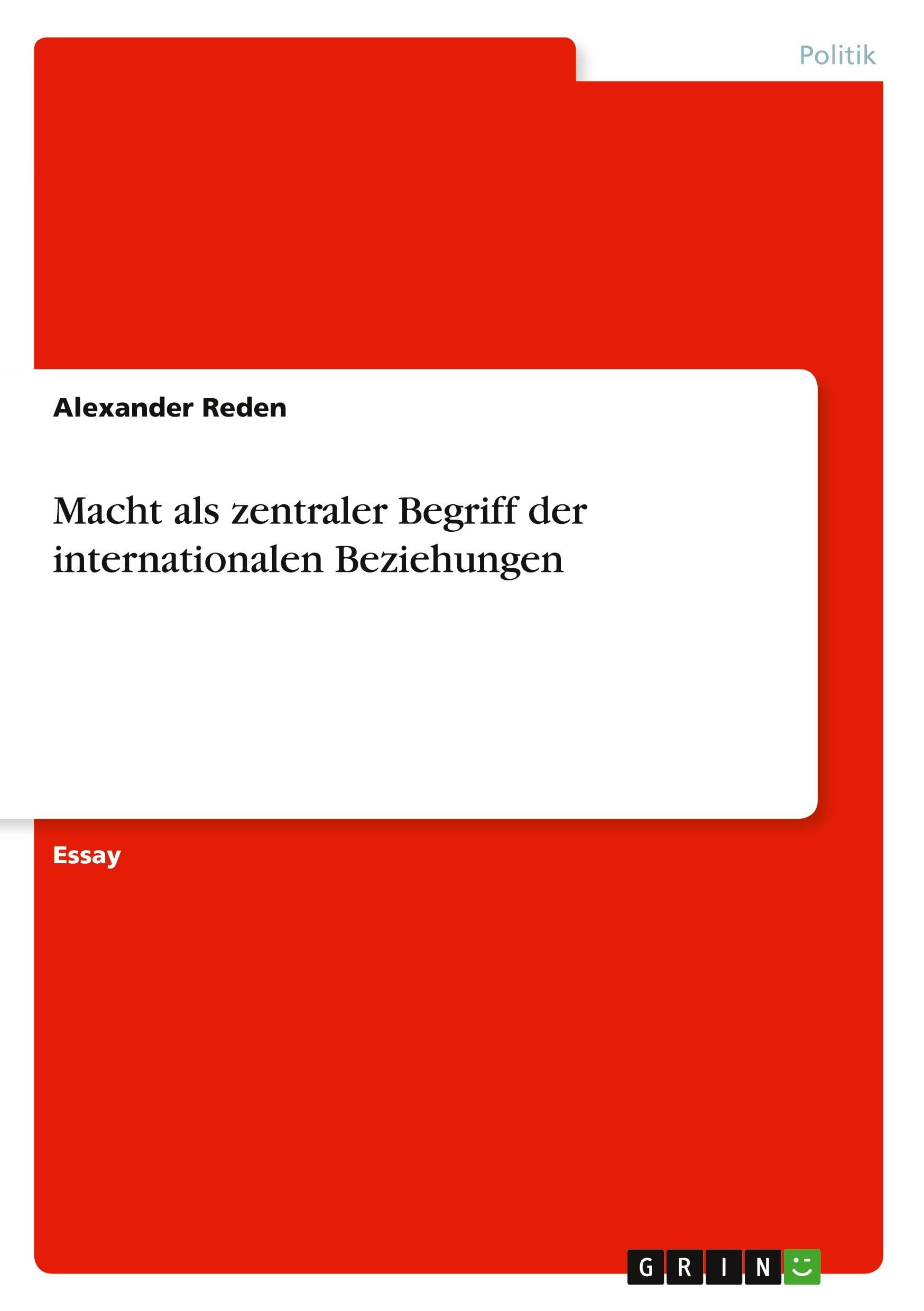 Macht als zentraler Begriff der internationalen Beziehungen