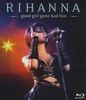 Rihanna - Good girl gone bad/Live [Blu-ray]