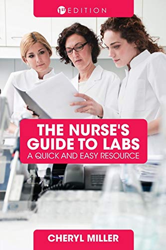 A Nurse's Guide to Labs: A Quick and Easy Resource
