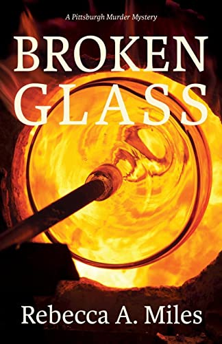 Broken Glass (A Pittsburgh Murder Mystery)