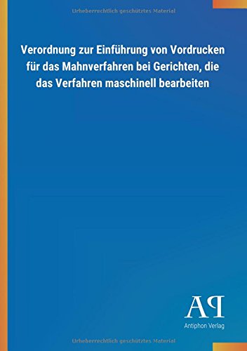 Verordnung zur Einführung von Vordrucken für das Mahnverfahren bei Gerichten, die das Verfahren maschinell bearbeiten