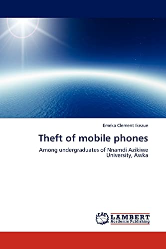 Theft of mobile phones: Among undergraduates of Nnamdi Azikiwe University, Awka