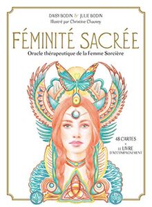 Féminité sacrée : oracle thérapeutique de la femme sorcière
